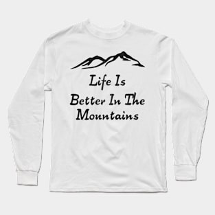 Life Is Better In The Mountains Minimalist Mountain Range Design With Wood Texture Long Sleeve T-Shirt